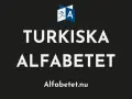 Turkiska alfabetet. Lär dig bokstäverna och uttalet för det turkiska alfabetet. Alfabetet.nu.