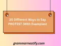 30 sätt att säga protest, inklusive upplopp synonym. Webbplatsen grammarnestify.com ger exempel.