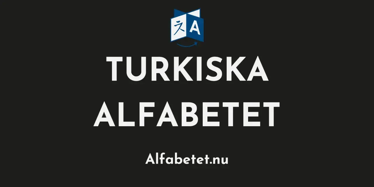 Turkiska alfabetet. Lär dig bokstäverna och uttalet för det turkiska alfabetet. Alfabetet.nu.