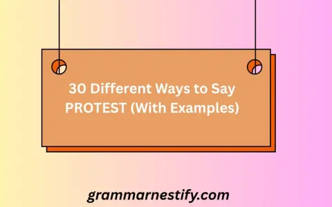 30 sätt att säga protest, inklusive upplopp synonym. Webbplatsen grammarnestify.com ger exempel.