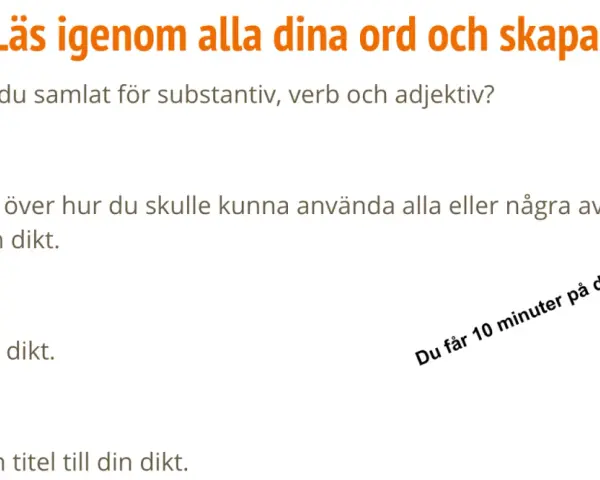 Steg 4: Skapa en dikt. Instruktioner för blackout poetry svenska: samla ord, fundera, skriv dikt, skapa titel. Du har 10 minuter!
