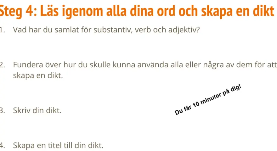 Steg 4: Skapa en dikt. Instruktioner för blackout poetry svenska: samla ord, fundera, skriv dikt, skapa titel. Du har 10 minuter!