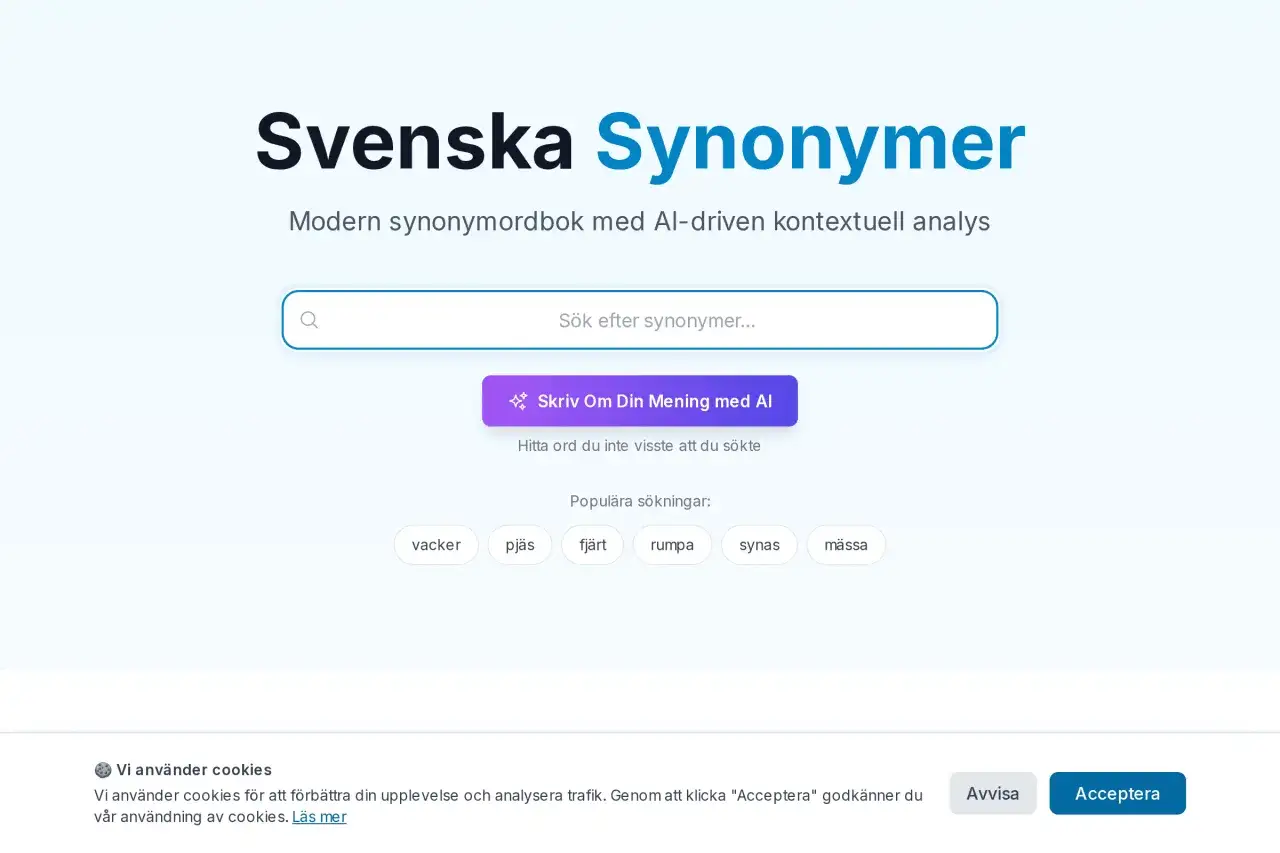 Svenska Synonymer: en modern synonymordbok med AI. Sök efter ord eller skriv din mening för att hitta synonymer.